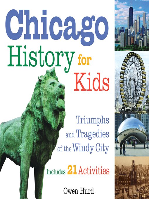 Title details for Chicago History for Kids by Owen Hurd - Available
